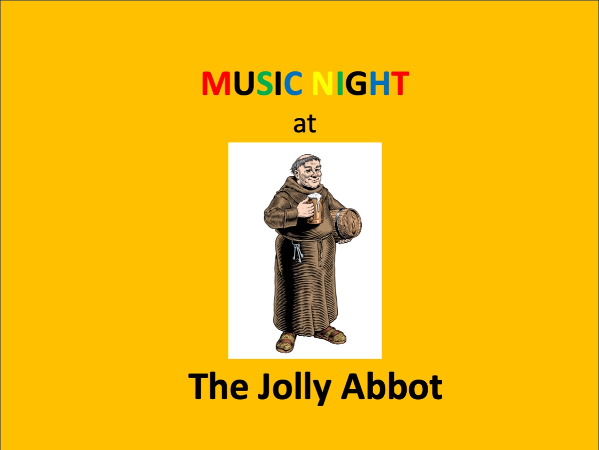 A picture of a monk in a brown robe holding a glass of beer. The wording says "Music Night at the Jolly Abbot". 